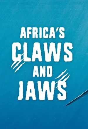 Africa’s Claws and Jaws - Africa's Claws and Jaws (2017)