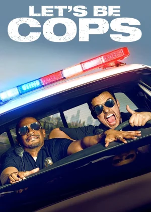 Let’s Be Cops - Let's Be Cops (2014)