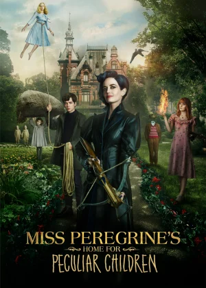 Mái Ấm Lạ Kỳ Của Cô Peregrine - Miss Peregrine's Home for Peculiar Children (2016)